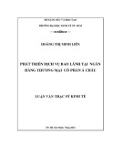 Luận văn Thạc sĩ Kinh tế: Phát triển dịch vụ bảo lãnh tại Ngân hàng thương mại cổ phần Á Châu