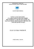 Luận văn Thạc sĩ kinh tế: Nâng cao sự hài lòng của khách hàng doanh nghiệp đối với dịch vụ thanh toán quốc tế tại Ngân hàng TMCP Sài gòn Thương tín – Chi nhánh Hưng Đạo