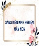 Sáng kiến kinh nghiệm Mầm non: Bồi dưỡng đội ngũ nhân viên thông qua các hoạt động và Hội thi Nhân viên giỏi trường Mầm non CLC 20-10