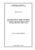 Luận văn Thạc sĩ Kinh tế: Giải pháp phát triển tín dụng cá nhân tại Ngân hàng TMCP Ngoại thương Việt Nam