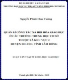 Luận văn Thạc sĩ Khoa học giáo dục: Quản lí công tác xã hội hóa giáo dục ở các trường trung học cơ sở thuộc xã khu vực 2 huyện Di Linh, tỉnh Lâm Đồng