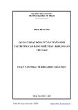 Luân văn Thạc sĩ Khoa học giáo dục: Quản lý hoạt động tư vấn tuyển sinh tại trường Cao đẳng nghề Than - Khoáng sản Việt Nam
