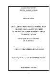 Luận văn Thạc sĩ Khoa học giáo dục: Quản lý hoạt động đào tạo nghề kế toán theo tiếp cận năng lực thực hiện tại trường Trung học Kinh tế Kỹ thuật tỉnh Tuyên Quang