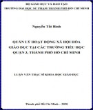 Luận văn Thạc sĩ Khoa học giáo dục: Quản lý hoạt động xã hội hóa giáo dục tại các trường tiểu học Quận 3, Thành phố Hồ Chí Minh