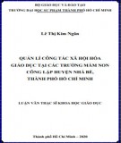 Luận văn Thạc sĩ Khoa học giáo dục: Quản lí công tác xã hội hóa giáo dục tại các trường mầm non CL huyện Nhà Bè, Thành phố Hồ Chí Minh