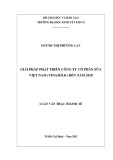 Luận văn Thạc sĩ Kinh tế: Giải pháp phát triển Công ty Cổ phần Sữa Việt Nam (Vinamilk) đến năm 2020
