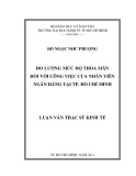 Luận văn Thạc sĩ Kinh tế: Đo lường mức độ thỏa mãn đối với công việc của nhân viên ngân hàng tại TP. Hồ Chí Minh