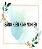 Sáng kiến kinh nghiệm: Từ nội dung, ý nghĩa văn bản rút ra bài học, kỹ năng sống cho học sinh