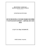 Luận văn Thạc sĩ Kinh tế: Xây dựng chiến lược kinh doanh cho Công ty Cổ phần xây dựng số 1 (COFICO) đến năm 2020