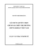 Luận văn Thạc sĩ Kinh tế: Xây dựng quyền chọn chỉ số giá trên thị trường chứng khoán Việt Nam