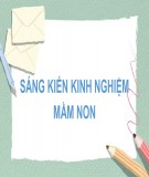 Sáng kiến kinh nghiệm Mầm non: Một số biện pháp phát triển cảm xúc tích cực cho trẻ 4 – 5 tuổi ở trường mầm non