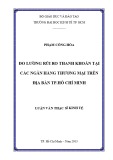 Luận văn Thạc sĩ Kinh tế: Đo lường rủi ro thanh khoản tại các ngân hàng thương mại trên địa bàn TP.Hồ Chí Minh