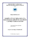 Luận văn Thạc sĩ Kinh tế: Nghiên cứu sự thỏa mãn của khách hàng khi dùng sản phẩm cáp điện Taihan-Sacom