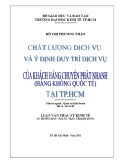 Luận văn Thạc sĩ Kinh tế: Chất lượng dịch vụ, ý định duy trì dịch vụ của khách hàng chuyển phát nhanh (hàng không quốc tế) tại TP.HCM