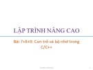 Bài giảng Lập trình nâng cao: Bài 7+8+9 - Trương Xuân Nam