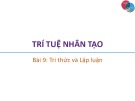 Bài giảng Trí tuệ nhân tạo: Bài 9 - Trương Xuân Nam