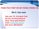 Bài giảng Phân tích thiết kế hệ thống thông tin: Bài 6 - TS. Trần Mạnh Tuấn