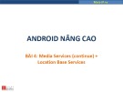 Bài giảng Android nâng cao: Bài 4 - Trương Xuân Nam