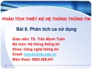 Bài giảng Phân tích thiết kế hệ thống thông tin: Bài 8 - TS. Trần Mạnh Tuấn