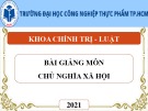 Bài giảng Chủ nghĩa xã hội: Chương 4 - Trường ĐH Công nghiệp Thực phẩm TP. HCM