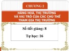 Bài giảng Kinh tế chính trị Mác-Lênin: Chương 2 - Vũ Trung Kiên