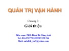 Bài giảng Quản trị vận hành: Chương 0 - PhD. Đinh Bá Hùng Anh