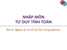 Bài giảng Nhập môn Tư duy tính toán: Bài 6 - Trương Xuân Nam