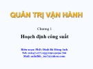 Bài giảng Quản trị vận hành: Chương 1 - PhD. Đinh Bá Hùng Anh