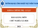 Bài giảng Chủ nghĩa xã hội: Chương 3 - Trường ĐH Công nghiệp Thực phẩm TP. HCM