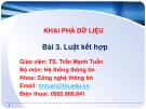 Bài giảng Khai phá dữ liệu: Bài 3 - TS. Trần Mạnh Tuấn