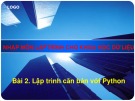 Bài giảng Lập trình cho khoa học dữ liệu - Bài 2: Lập trình căn bản với Python