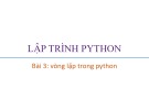 Bài giảng Lập trình Python: Bài 3 - Trương Xuân Nam