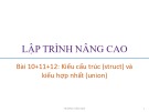 Bài giảng Lập trình nâng cao: Bài 10+11+12 - Trương Xuân Nam