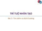 Bài giảng Trí tuệ nhân tạo: Bài 5 - Trương Xuân Nam