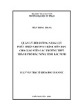 Luận văn Thạc sĩ Khoa học giáo dục: Quản lý bồi dưỡng năng lực phát triển chương trình môn học cho giáo viên các trường THPT thành phố Bắc Ninh, tỉnh Bắc Ninh