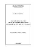 Luận án Thạc sĩ Quản lý giáo dục: Phát triển đội ngũ giáo viên trường THPT chuyên vùng Đông Bắc, Việt Nam theo tiếp cận năng lực