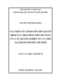 Luận văn Thạc sĩ Kinh tế: Các nhân tố ảnh hưởng đến quyết định lựa chọn phần mềm kế toán của các doanh nghiệp vừa và nhỏ tại thành phố Hồ Chí Minh