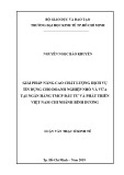 Luận văn Thạc sĩ Kinh tế: Giải pháp nâng cao chất lượng dịch vụ tín dụng cho doanh nghiệp nhỏ và vừa tại Ngân hàng TMCP Đầu tư và Phát triển Việt Nam chi nhánh Bình Dương