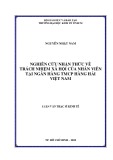 Luận văn Thạc sĩ Kinh tế: Nghiên cứu nhận thức về trách nhiệm xã hội của nhân viên tại Ngân hàng TMCP Hàng Hải Việt Nam