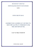 Luận văn Thạc sĩ Kinh tế: Giải pháp nâng cao động lực làm việc của nhân viên tại Công ty TNHH Dịch vụ Thị thực 24h Vietnam Visa