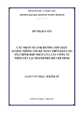 Luận văn Thạc sĩ Kinh tế: Các nhân tố ảnh hưởng tới chất lượng thông tin kế toán trên báo cáo tài chính hợp nhất của các công ty niêm yết tại thành phố Hồ Chí Minh