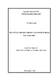 Luận văn Thạc sĩ Ngôn ngữ văn học và Văn học Việt Nam: Yếu tố tự truyện trong văn xuôi Tô Hoài sau năm 1986