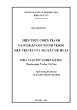 Khoá luận tốt nghiệp Đại học: Hiện thực chiến tranh và số phận con người trong tiểu thuyết của Nguyễn Trí Huân