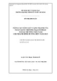 Luận văn Thạc sĩ Kinh tế: Nâng cao năng lực cạnh tranh của Ngân hàng Thương mại cổ phần Ngoại Thương Việt Nam chi nhánh Bình Dương đến năm 2015