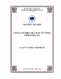 Luận văn Thạc sĩ Kinh tế: Nâng cao hiệu quả đầu tư công tỉnh Long An