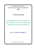 Luận văn Thạc sĩ Kinh tế: Kiểm định các nhân tố ảnh hưởng đến cấu trúc vốn của các ngân hàng thương mại cổ phần tại Việt Nam