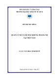Luận văn Thạc sĩ Kinh tế: Quản lý nợ và dự báo khủng hoảng nợ tại Việt Nam