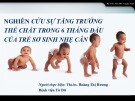 Bài giảng Nghiên cứu sự tăng trưởng thể chất trong 6 tháng đầu của trẻ sơ sinh nhẹ cân