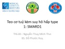 Bài giảng Teo cơ tủy kèm suy hô hấp type 1: SMARD1