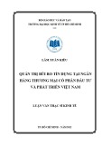 Luận văn Thạc sĩ Kinh tế: Quản trị rủi ro tín dụng tại Ngân hàng TMCP Đầu tư và phát triển Việt Nam